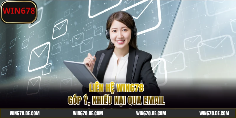 Gửi email liên hệ WIN678 để góp ý, khiếu nại
